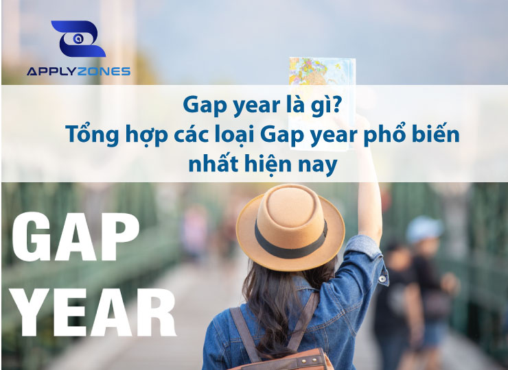 Gap year là gì? Các loại Gap year thường gặp
